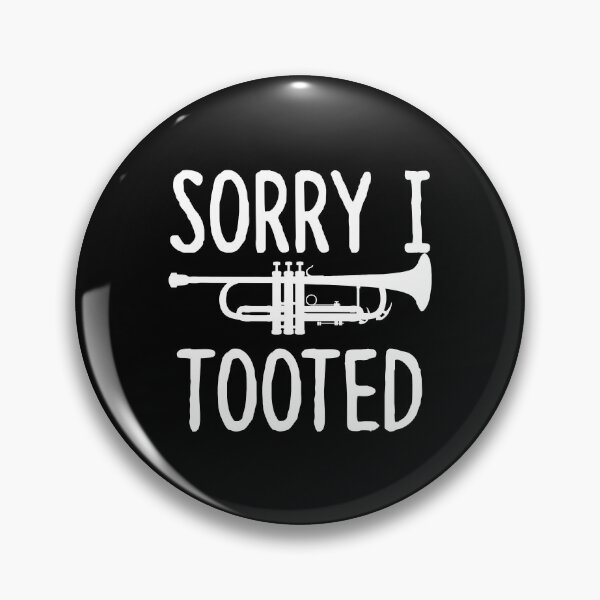 Artikelvorschau, Sorry I Tooted - Trompete Trompeter entworfen und verkauft von christinecather.