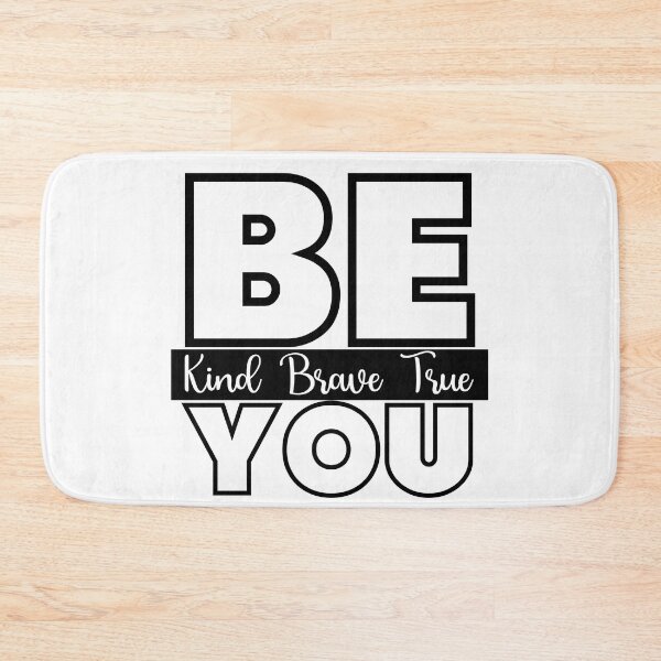 Item preview, Be Kind Be Brave Be True Be You designed and sold by Wheeler-Styl3.