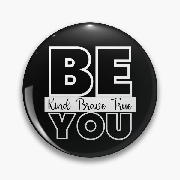 Item preview, Be Kind Be Brave Be True Be You designed and sold by Wheeler-Styl3.