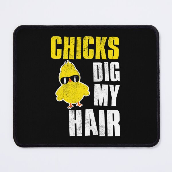 Item preview, Chicks Dig My Hair, Easter Gift Idea designed and sold by FNStuff.