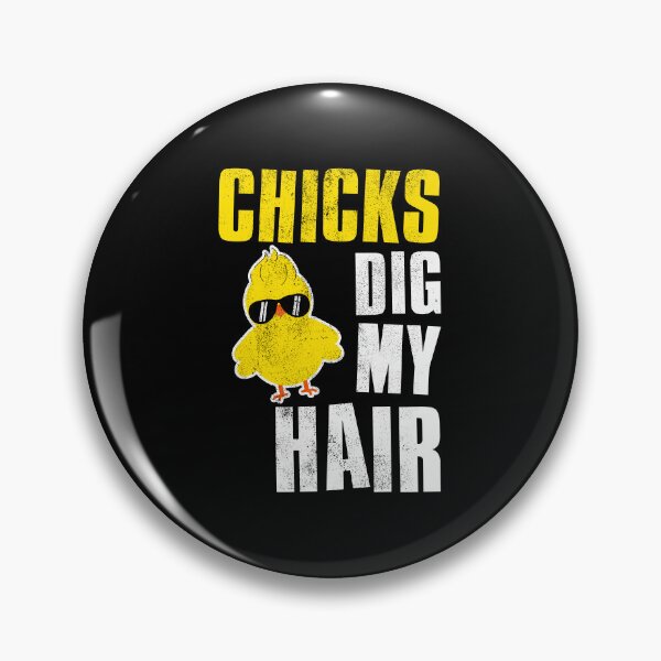 Item preview, Chicks Dig My Hair, Easter Gift Idea designed and sold by FNStuff.