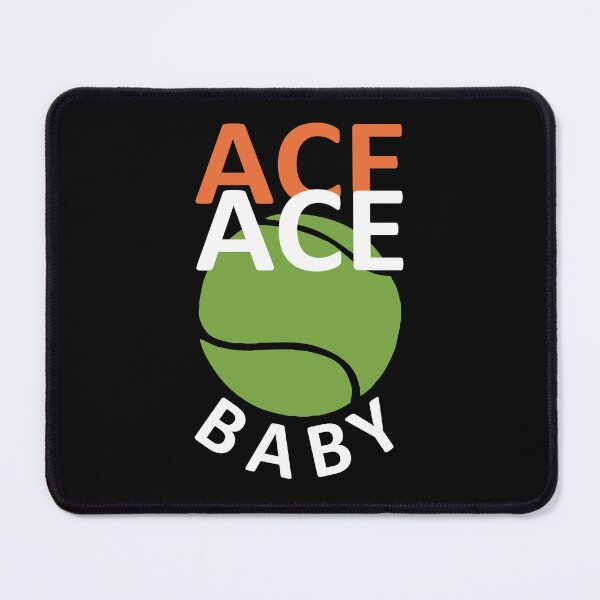 Item preview, Ace Ace Baby - Funny Tennis Quote designed and sold by TMBTM.