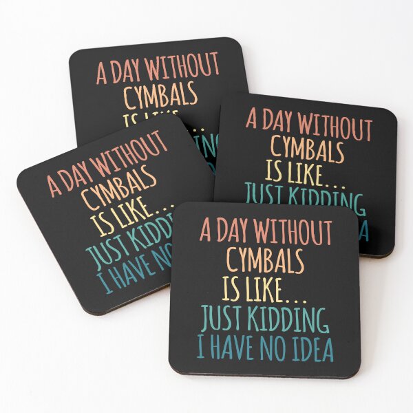 Item preview, A Day Without Cymbals Is Like Just Kidding I Have No Idea designed and sold by kindxinn.