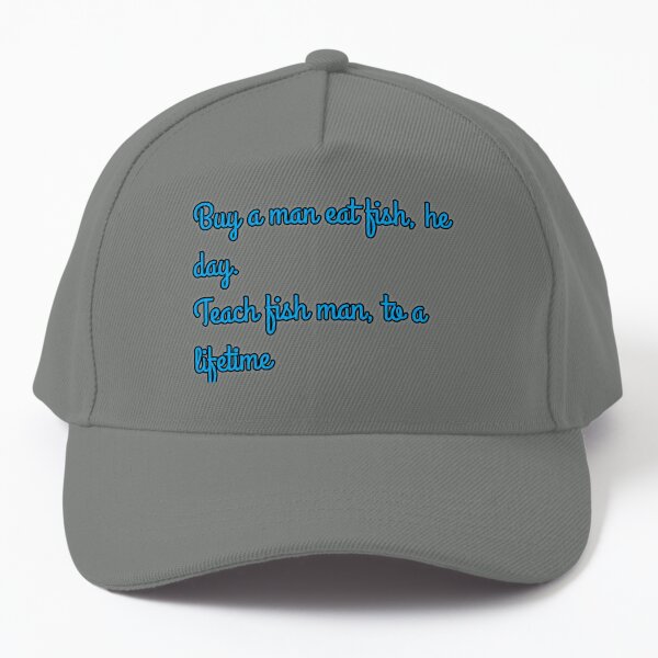 teach a fish to man Cap for Sale by ktrby