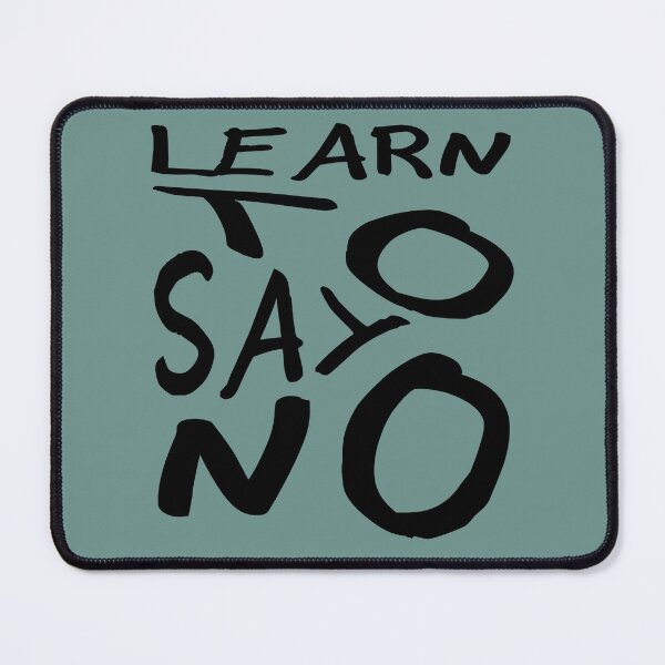 Item preview, Learn To Say No Self Empowerment Statement Quote designed and sold by taiche.