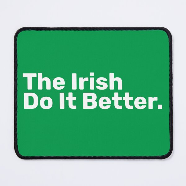 Item preview, The Irish Do It Better | Irish Puns designed and sold by BopleDesigns.