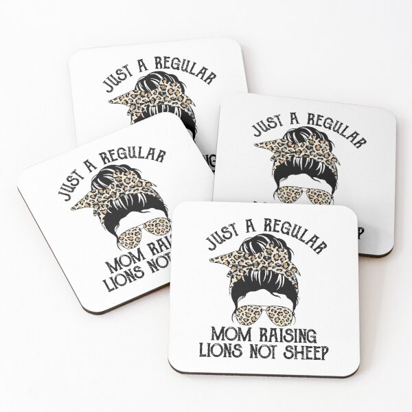 Item preview, Just A Regular Mom Raising Lions Not Sheep designed and sold by davetmccall.