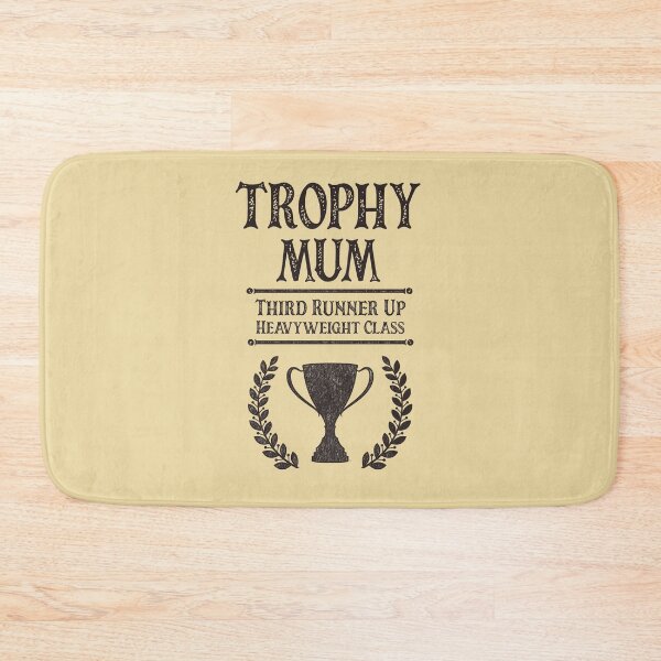 Item preview, Trophy Mum – Third Runner Up designed and sold by HappySchnapper.
