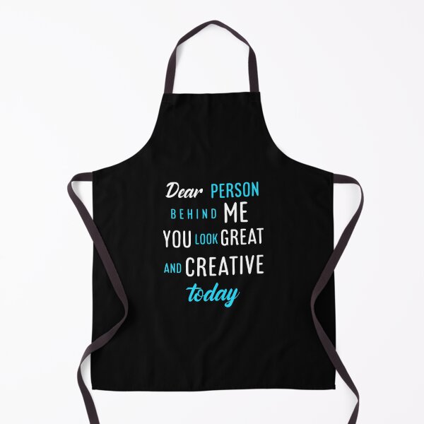 Item preview,  Dear person behind me you look great today. designed and sold by Umiska.