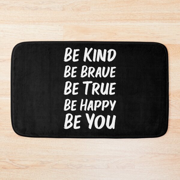 Item preview, Be Kind Be Brave Be True Be Happy Be You | White | Black designed and sold by Wintre2.