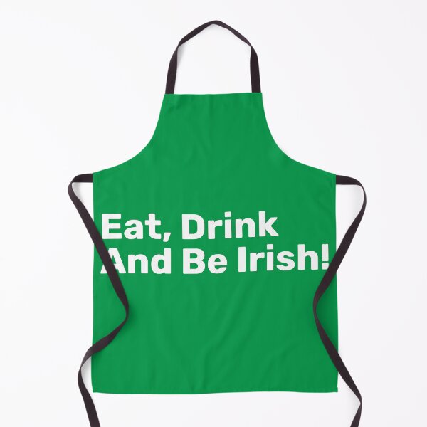 Item preview, Eat, Drink And Be Irish! | Irish Puns designed and sold by BopleDesigns.