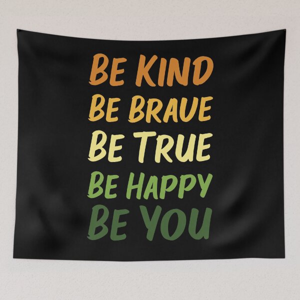 Item preview, Be Kind Be Brave Be True Be Happy Be You | Orange Yellow Green | Black designed and sold by Wintre2.