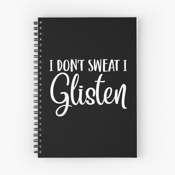 Item preview, I don't sweat I glisten T-Shirt designed and sold by LillyDasha.