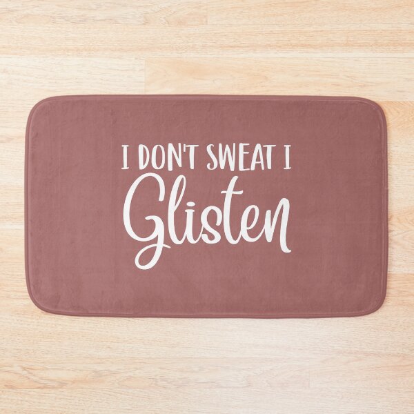 Item preview, I don't sweat I glisten T-Shirt designed and sold by LillyDasha.
