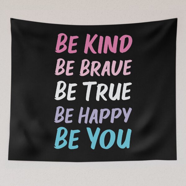 Item preview, Be Kind Be Brave Be True Be Happy Be You | Pink Blue | Black designed and sold by Wintre2.