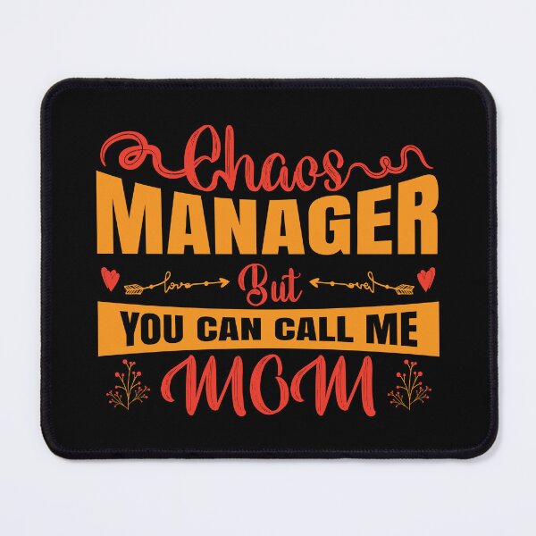 Item preview, Chaos Manager but You Can Call Me Mom designed and sold by warlistop.
