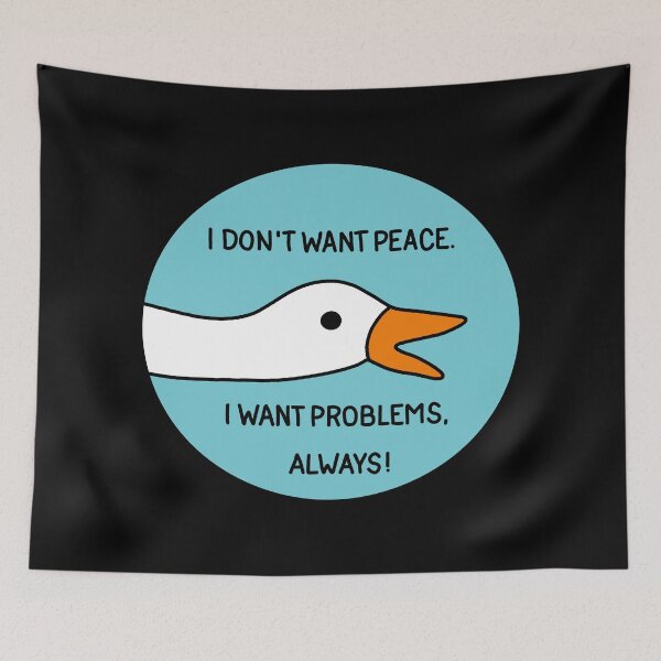 Item preview, Ganso - No quiero paz. ¡Quiero problemas, siempre! designed and sold by ValentinaHramov.