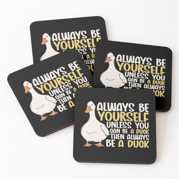 Item preview, Always Be Yourself Unless You Can Be A Duck Then Be A Duck Funny For Duck Lover designed and sold by alenaz.