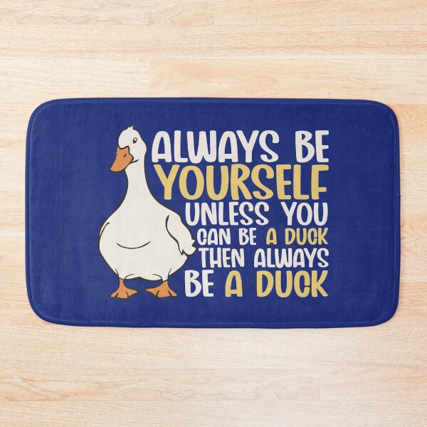 Item preview, Always Be Yourself Unless You Can Be A Duck Then Be A Duck Funny For Duck Lover designed and sold by alenaz.