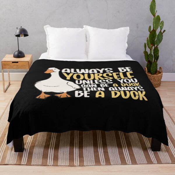 Item preview, Always Be Yourself Unless You Can Be A Duck Then Be A Duck Funny For Duck Lover designed and sold by alenaz.