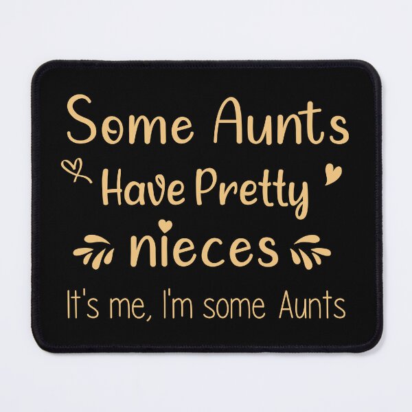 Item preview, funny gift auntie quote some aunts have pretty nieces gift for her cool sarcastic Rude Offensive saying, designed and sold by joygift369.