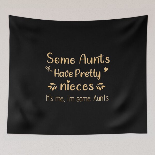 Item preview, funny gift auntie quote some aunts have pretty nieces gift for her cool sarcastic Rude Offensive saying, designed and sold by joygift369.