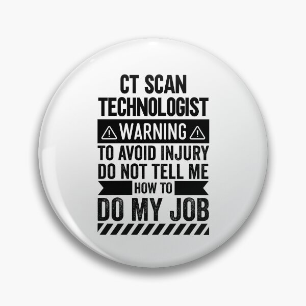 Item preview, CT Scan Technologist Warning designed and sold by wittyshop.