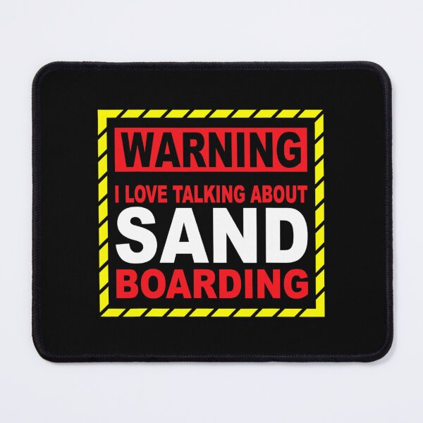 Item preview, I LOVE TALKING ABOUT SANDBOARDING  designed and sold by DodoMixi.