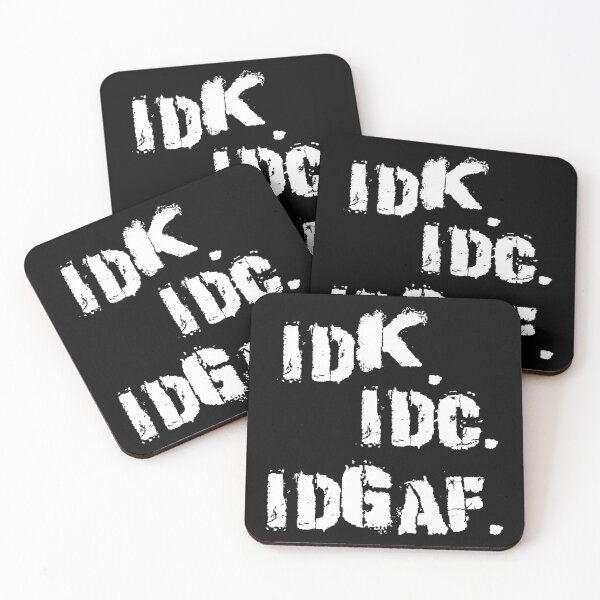 Item preview, IDK IDC IDGAF designed and sold by DodoMixi.