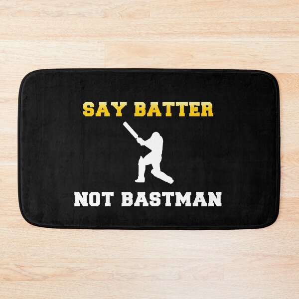 Item preview, say batter not batsman funny cricket fans designed and sold by kimart18.