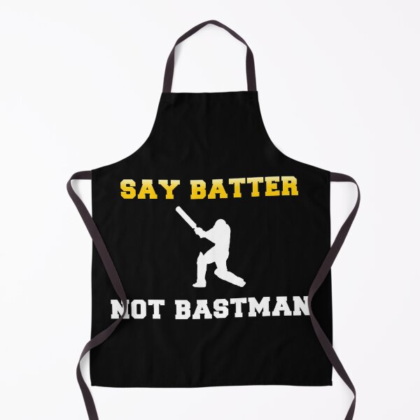Item preview, say batter not batsman funny cricket fans designed and sold by kimart18.