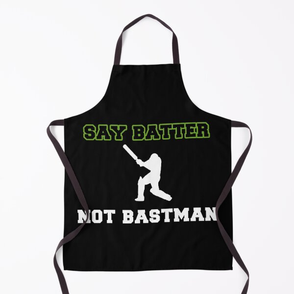 Item preview, say batter not batsman funny cricket fans designed and sold by kimart18.