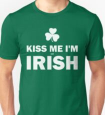 Kiss Me Im Not Irish Shirt Unisex T-Shirt