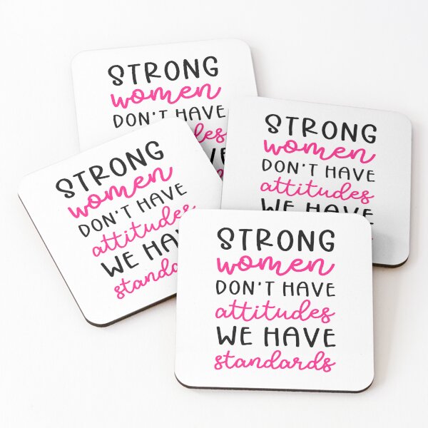 Item preview, Strong Women Don't Have Attitudes We Have Standards designed and sold by AmazingViews.