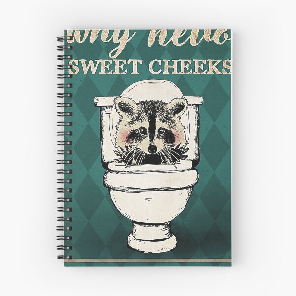 Item preview, Why hello sweet cheeks have a seat raccoon lover designed and sold by SaoirseNeid.
