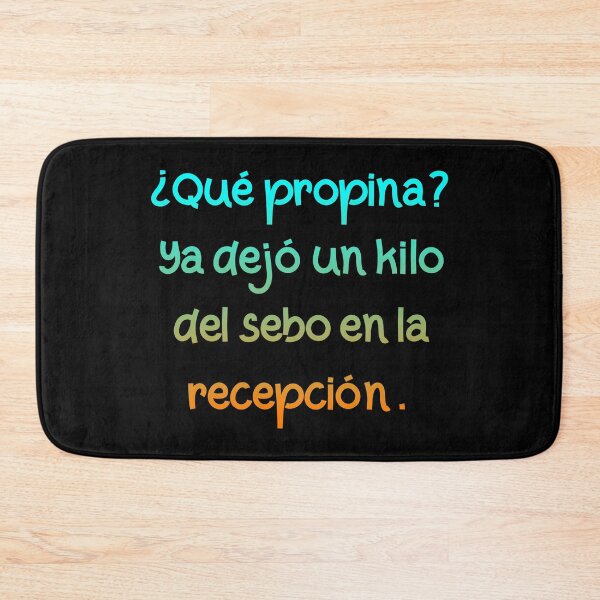 Item preview, What tip I already left a kilo of fat at the reception funny phrase in spanish designed and sold by artdragongift 15.