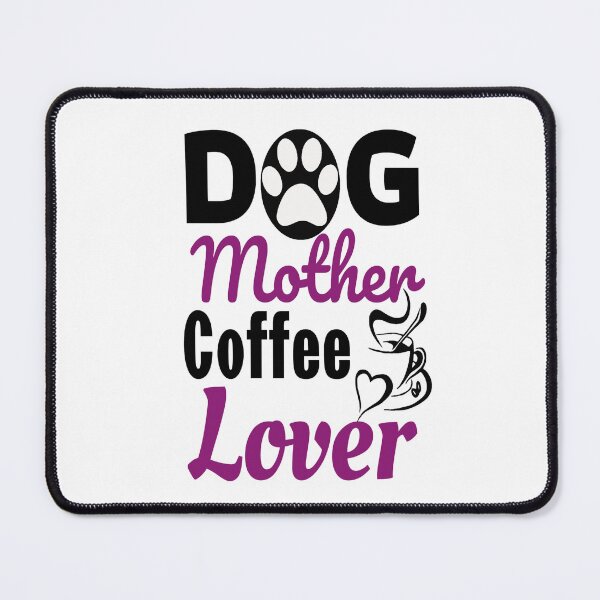 Item preview, Dog Mother Coffee Lover designed and sold by adeleqo.