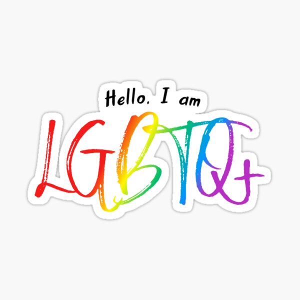 Hello I Am Lgbtq Lqbtq Pride Sticker By Fifinicole22 Redbubble