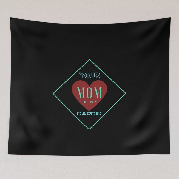 Item preview, Your Mom Is My Cardio designed and sold by WilkDesign.