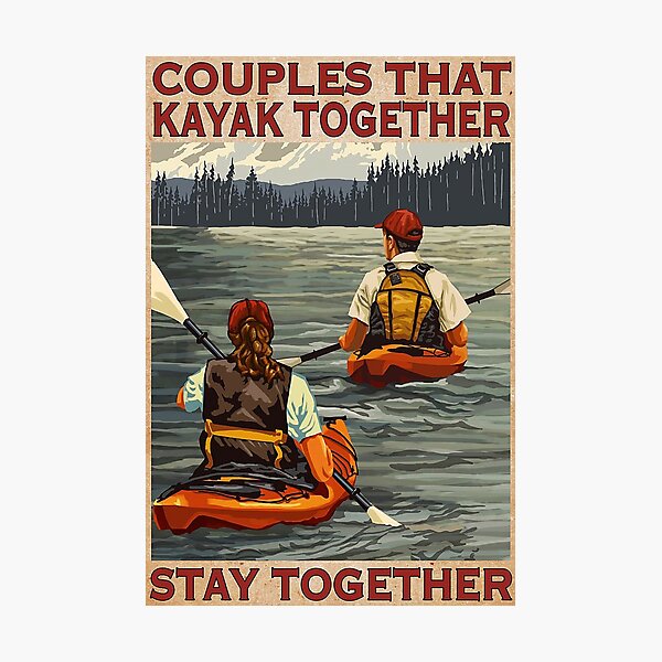 Item preview, KAYAK Couples That Kayak Together stay together designed and sold by AleehaZenger.