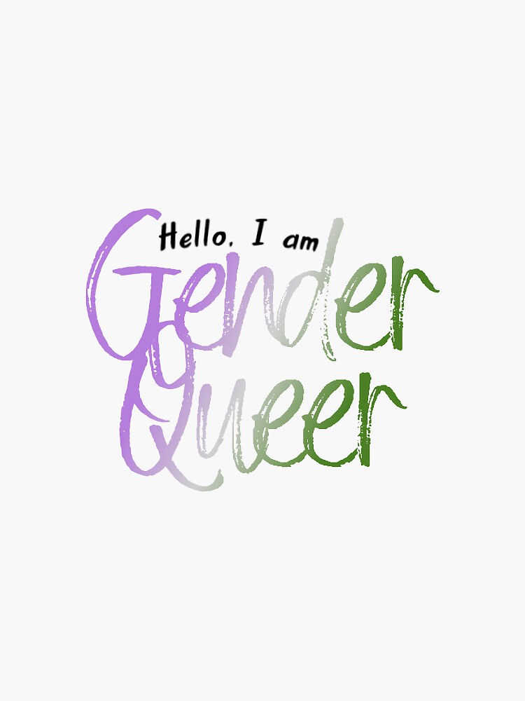 Hello I Am Gender Queer Lqbtq Pride Sticker By Fifinicole22