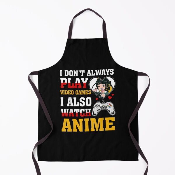 Item preview, Funny Gamer I Don't Always Play Video Games Boys Girls Anime designed and sold by jeanniec55.