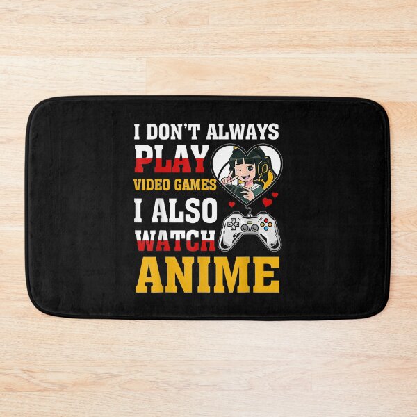 Item preview, Funny Gamer I Don't Always Play Video Games Boys Girls Anime  designed and sold by jeanniec55.