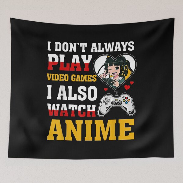 Item preview, Funny Gamer I Don't Always Play Video Games Boys Girls Anime  designed and sold by jeanniec55.