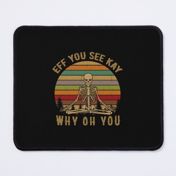 Item preview,   EFF You See Kay Why Oh You Skeleton Retro Yogas Vintage designed and sold by karibenart.