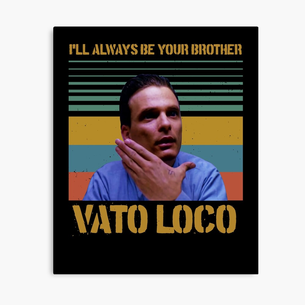 Blood in blood out - Vato Loco