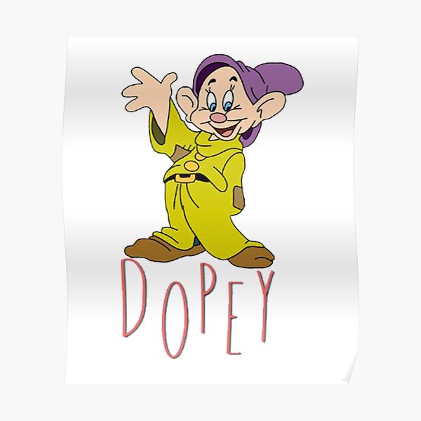 Dopey One Of The Famous Movie Characters Poster For Sale By Juliozava Redbubble 