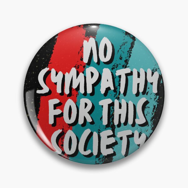 Item preview, No Sympathy For This Society T-Shirt designed and sold by WilkDesign.
