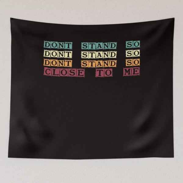 Item preview, DON'T STAND SO CLOSE TO ME designed and sold by َART LOVERS ★★★★★.