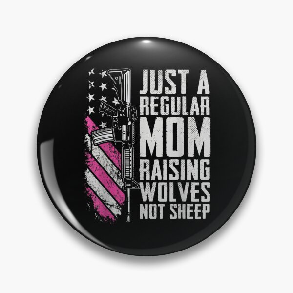 Item preview, Just A Regular Mom Raising Wolves Not Sheep Pink Usa Gun  designed and sold by jeanniec55.